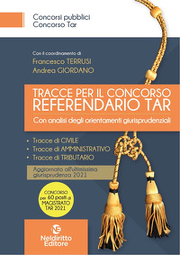 Tracce per il concorso referendario TAR. Con analisi degli orientamenti giurisprudenziali - Librerie.coop Tracce per il concorso referendario TAR. Con analisi degli orientamenti giurisprudenziali - Librerie.coop