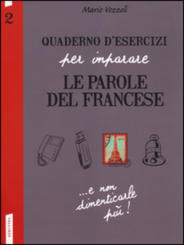 Quaderno d'esercizi per imparare le parole del francese - Librerie.coop Quaderno d'esercizi per imparare le parole del francese - Librerie.coop