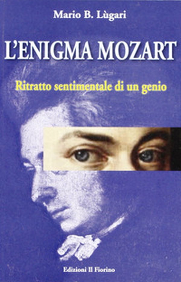 L'enigma Mozart. Ritratto sentimentale di un genio - Librerie.coop L'enigma Mozart. Ritratto sentimentale di un genio - Librerie.coop