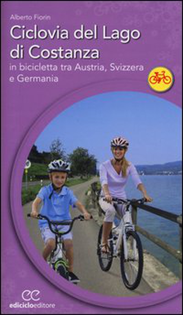 Ciclovia del lago di Costanza. In bicicletta tra Austria, Svizzera e Germania - Librerie.coop Ciclovia del lago di Costanza. In bicicletta tra Austria, Svizzera e Germania - Librerie.coop