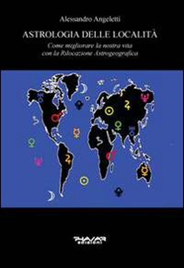 Astrologia delle località. Come migliorare la nostra vita con la rilocazione astrogeografica - Librerie.coop Astrologia delle località. Come migliorare la nostra vita con la rilocazione astrogeografica - Librerie.coop