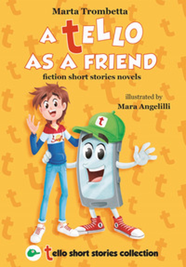 A Tello as a friend. Fiction short stories novels - Librerie.coop A Tello as a friend. Fiction short stories novels - Librerie.coop