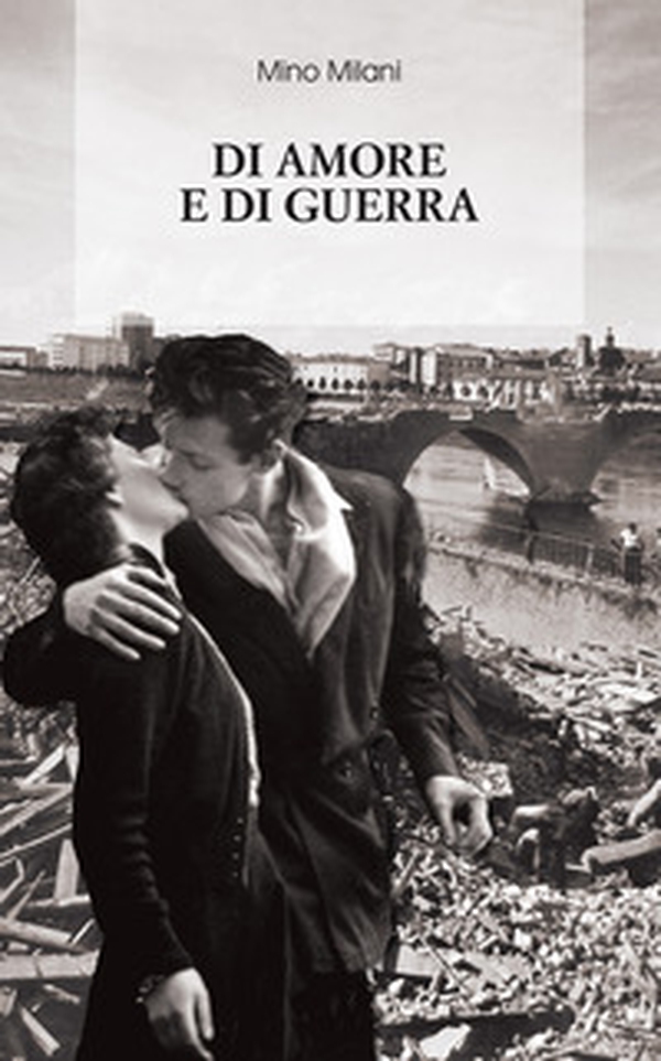 Di amore e di guerra - Librerie.coop Di amore e di guerra - Librerie.coop