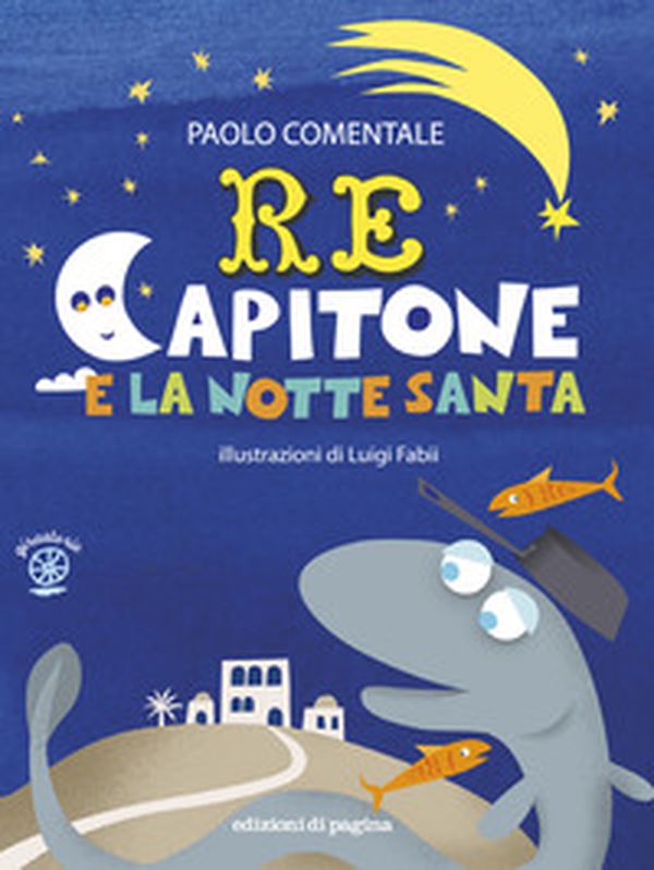 Re Capitone e la notte santa - Librerie.coop Re Capitone e la notte santa - Librerie.coop