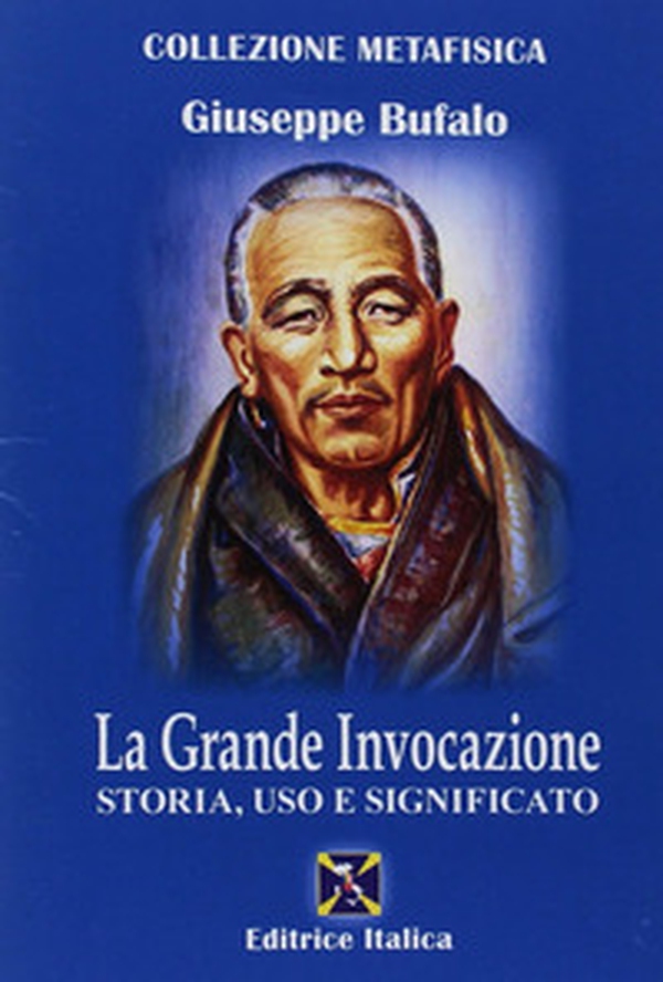 La grande invocazione. Storia, uso e significato - Librerie.coop La grande invocazione. Storia, uso e significato - Librerie.coop