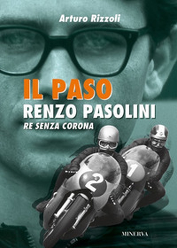 Il Paso. Renzo Pasolini, re senza corona - Librerie.coop Il Paso. Renzo Pasolini, re senza corona - Librerie.coop