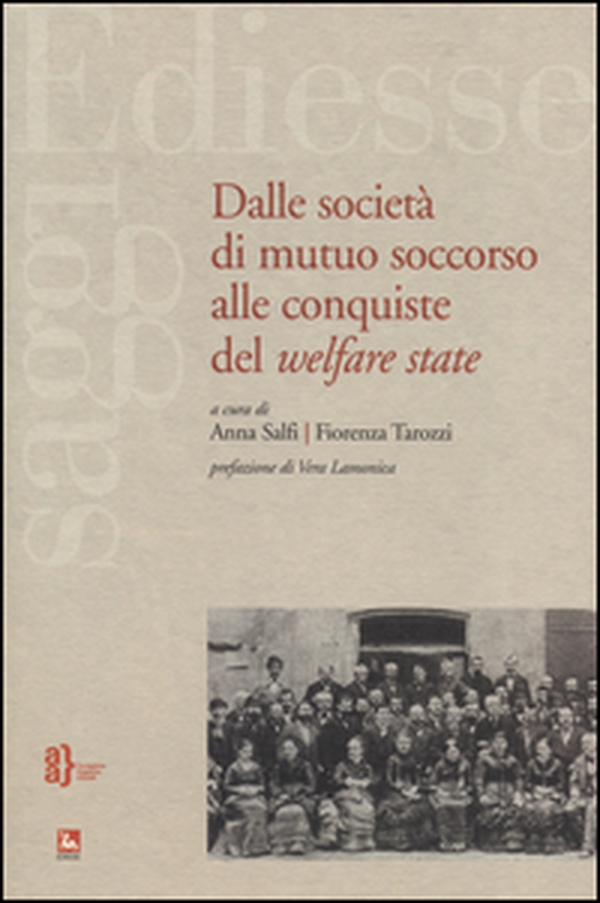 Dalle società di mutuo soccorso alle conquiste del Welfare State - Librerie.coop Dalle società di mutuo soccorso alle conquiste del Welfare State - Librerie.coop