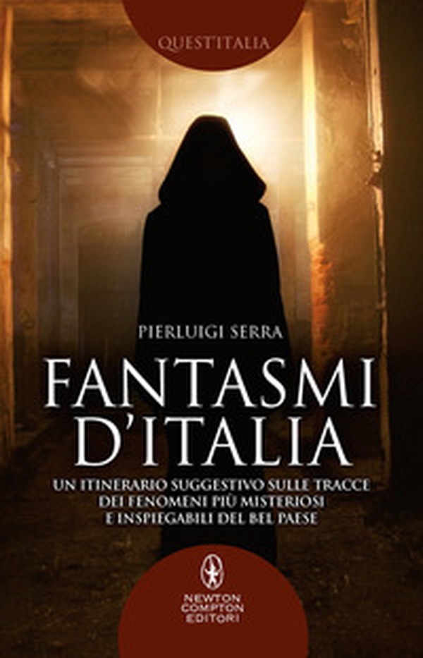 Fantasmi d'Italia. Un itinerario suggestivo sulle tracce dei fenomeni più misteriosi e inspiegabili del Bel Paese - Librerie.coop Fantasmi d'Italia. Un itinerario suggestivo sulle tracce dei fenomeni più misteriosi e inspiegabili del Bel Paese - Librerie.coop