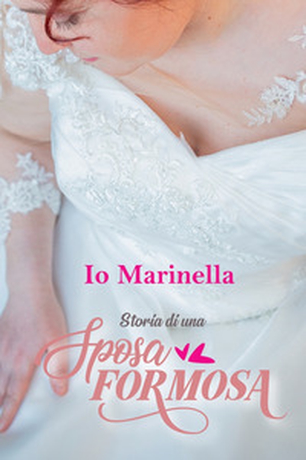 Io, Marinella. Storia di una sposa formosa - Librerie.coop Io, Marinella. Storia di una sposa formosa - Librerie.coop