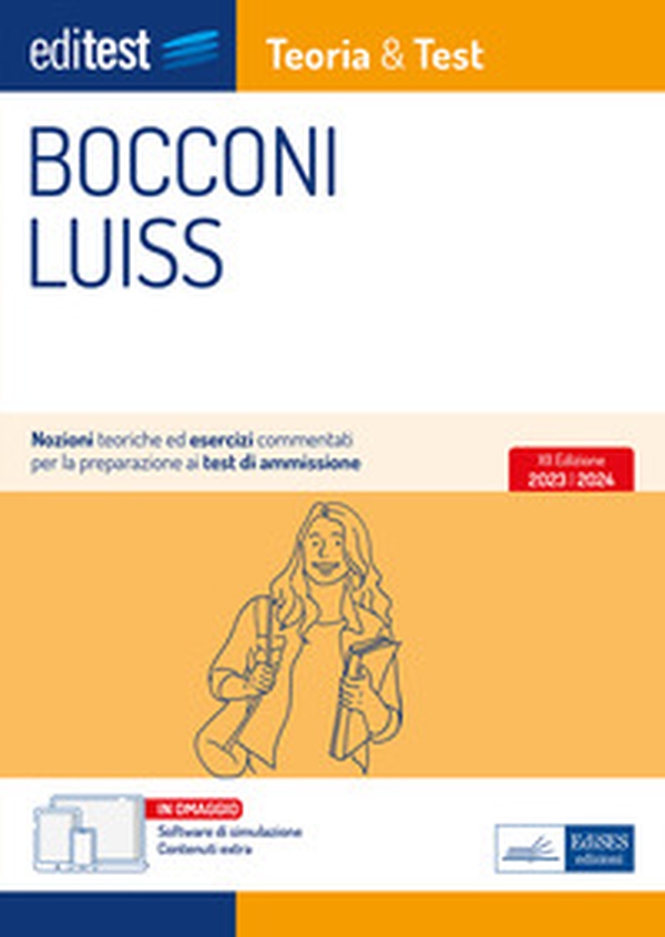 Editest. Bocconi Luiss. Teoria & test. Nozioni teoriche ed esercizi commentati per la preparazione ai test di accesso - Librerie.coop Editest. Bocconi Luiss. Teoria & test. Nozioni teoriche ed esercizi commentati per la preparazione ai test di accesso - Librerie.coop