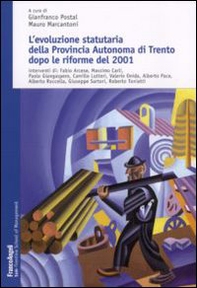 L'evoluzione statutaria della provincia autonoma di Trento dopo le riforme del 2001 - Librerie.coop