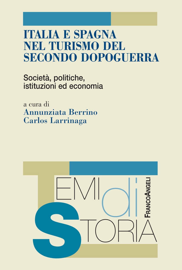 Italia e Spagna nel turismo del secondo dopoguerra - Librerie.coop Italia e Spagna nel turismo del secondo dopoguerra - Librerie.coop