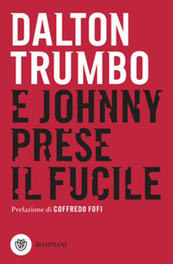 E Johnny prese il fucile - Librerie.coop E Johnny prese il fucile - Librerie.coop