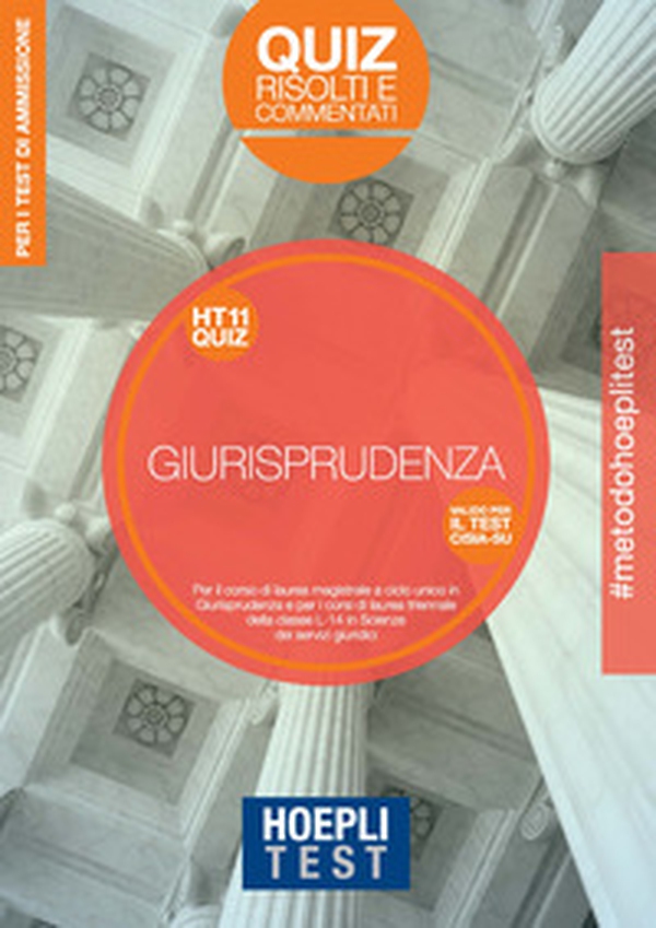 Hoepli Test. Giurisprudenza. Quiz risolti e commentati. Per i test di ammissione all'università - Librerie.coop Hoepli Test. Giurisprudenza. Quiz risolti e commentati. Per i test di ammissione all'università - Librerie.coop