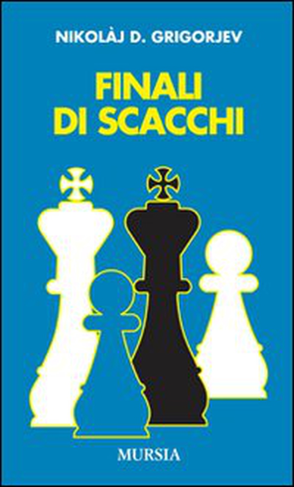 Finali di scacchi - Librerie.coop Finali di scacchi - Librerie.coop