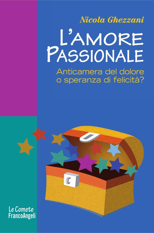 L'amore passionale. Anticamera del dolore o speranza di felicità? - Librerie.coop L'amore passionale. Anticamera del dolore o speranza di felicità? - Librerie.coop