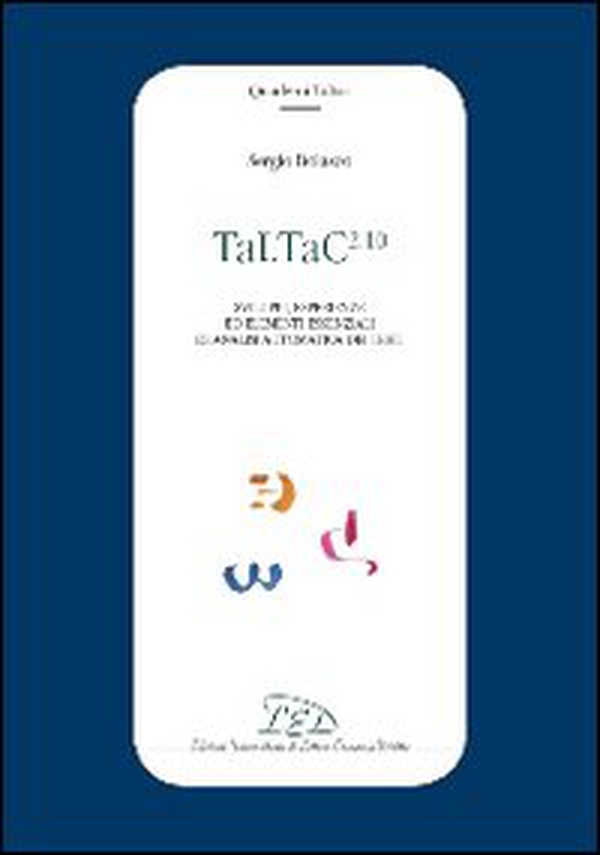 TaLTaC2.10. Sviluppi, esperienze ed elementi essenziali di analisi automatica dei testi - Librerie.coop TaLTaC2.10. Sviluppi, esperienze ed elementi essenziali di analisi automatica dei testi - Librerie.coop