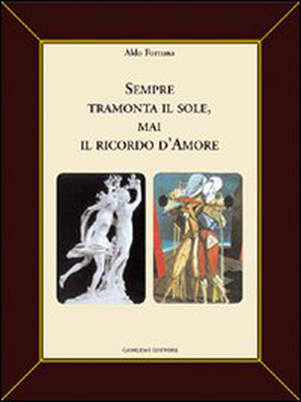 Sempre tramonta il sole, mai il ricordo d'amore - Librerie.coop Sempre tramonta il sole, mai il ricordo d'amore - Librerie.coop