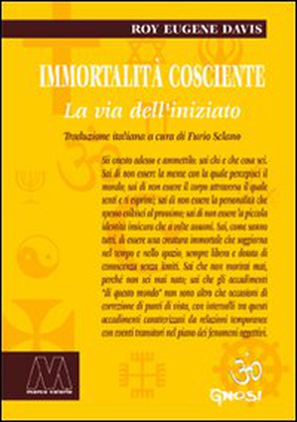 Immortalità cosciente. La via dell'iniziato - Librerie.coop Immortalità cosciente. La via dell'iniziato - Librerie.coop
