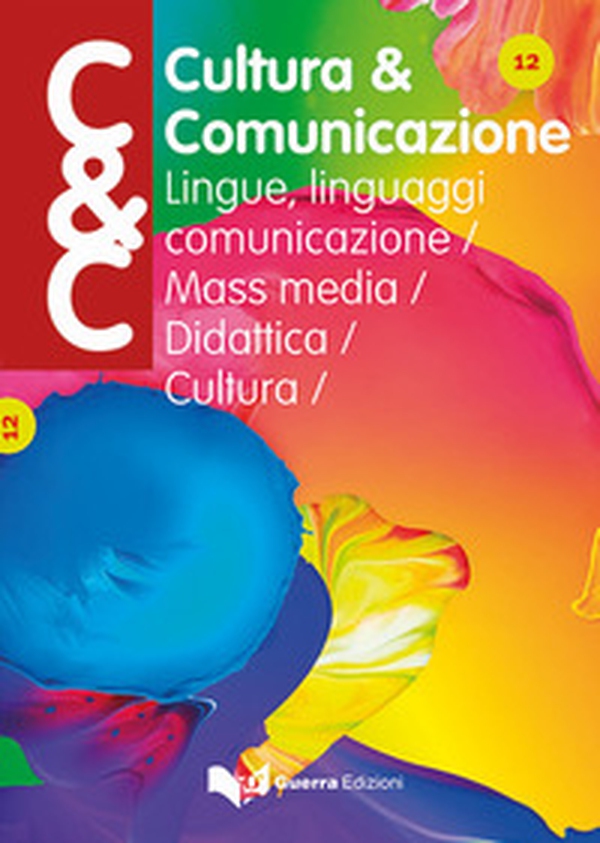 Cultura & comunicazione. Lingue, linguaggi, comunicazione, mass media, didattica, cultura - Vol. 13 - Librerie.coop Cultura & comunicazione. Lingue, linguaggi, comunicazione, mass media, didattica, cultura - Vol. 13 - Librerie.coop