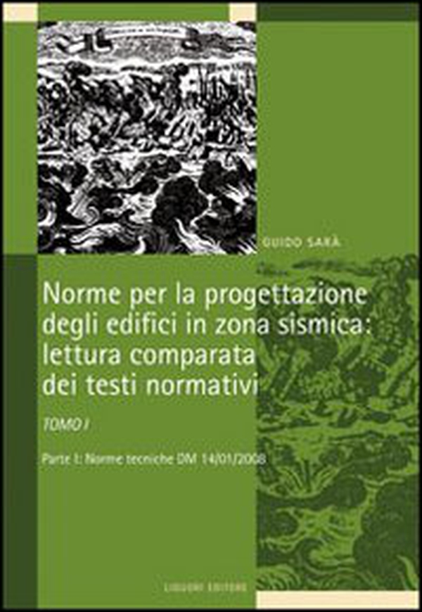 Norme per la progettazione degli edifici in zona sismica: lettura comparata dei testi normativi - Librerie.coop Norme per la progettazione degli edifici in zona sismica: lettura comparata dei testi normativi - Librerie.coop