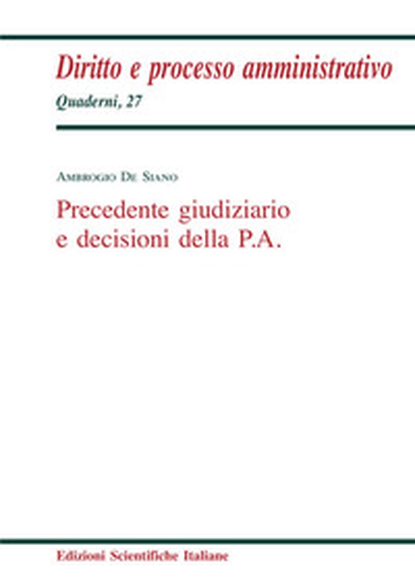 Precedente giudiziario e decisioni della P.A. - Librerie.coop Precedente giudiziario e decisioni della P.A. - Librerie.coop