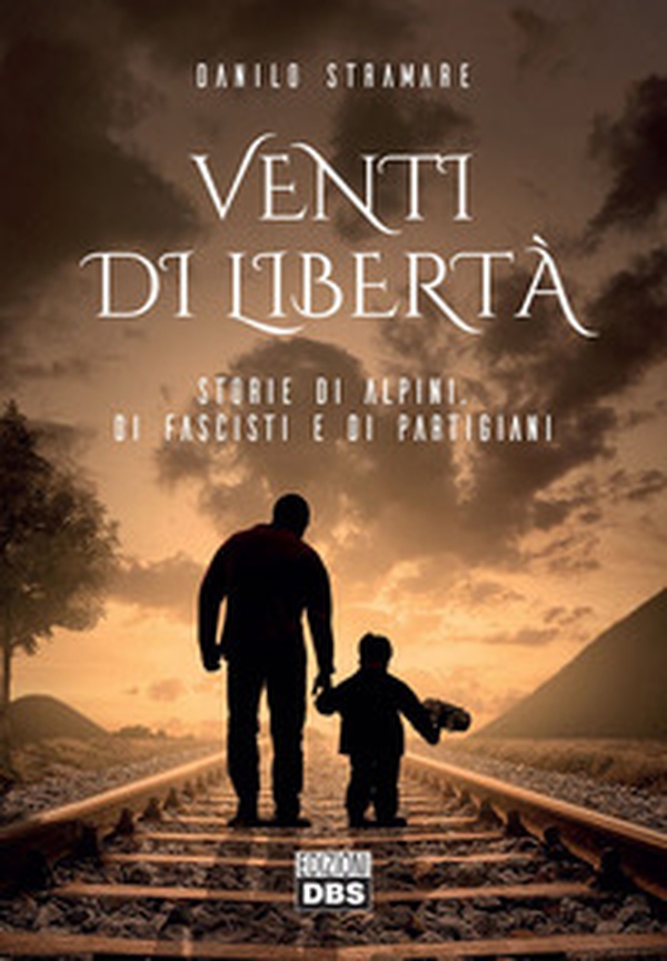 Venti di libertà. Storie di alpini, di fascisti e di partigiani - Librerie.coop Venti di libertà. Storie di alpini, di fascisti e di partigiani - Librerie.coop