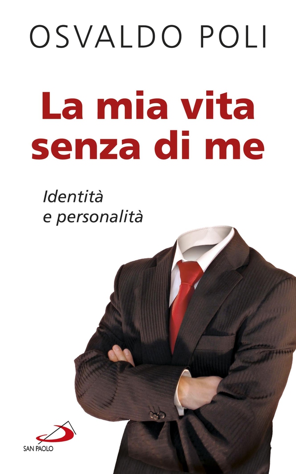 La mia vita senza di me. Identità e personalità - Librerie.coop La mia vita senza di me. Identità e personalità - Librerie.coop