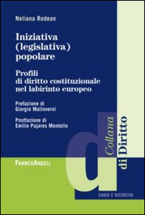 Iniziativa (legislativa) popolare. Profili di diritto costituzionale nel labirinto europeo - Librerie.coop Iniziativa (legislativa) popolare. Profili di diritto costituzionale nel labirinto europeo - Librerie.coop