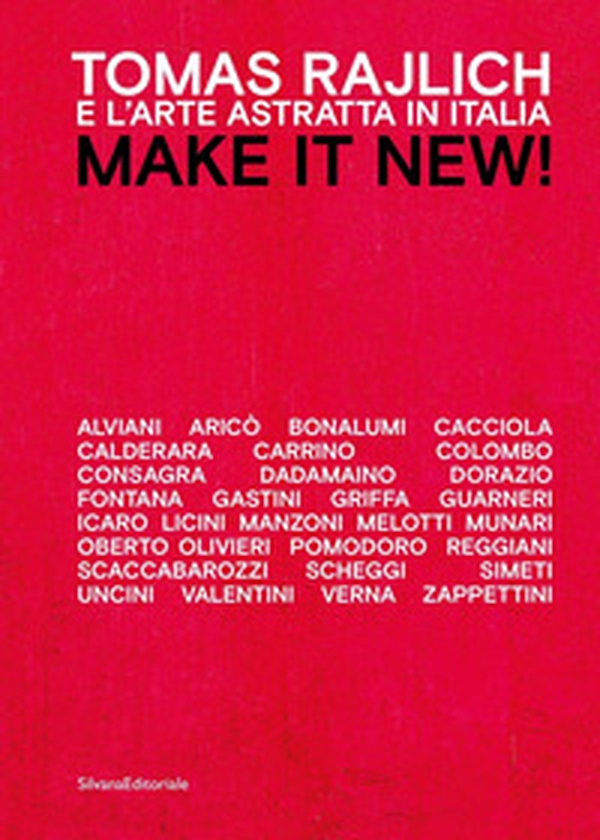 Tomas Rajlich e l'arte astratta in Italia. Make it new! Ediz. italiana e inglese - Librerie.coop Tomas Rajlich e l'arte astratta in Italia. Make it new! Ediz. italiana e inglese - Librerie.coop