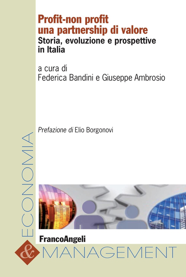 Profit-non profit una partnership di valore. Storia, evoluzione e prospettive in Italia - Librerie.coop Profit-non profit una partnership di valore. Storia, evoluzione e prospettive in Italia - Librerie.coop