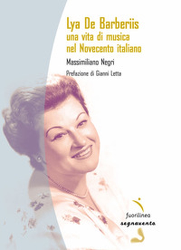 Lya De Barberiis. Una vita di musica nel Novecento italiano - Librerie.coop Lya De Barberiis. Una vita di musica nel Novecento italiano - Librerie.coop