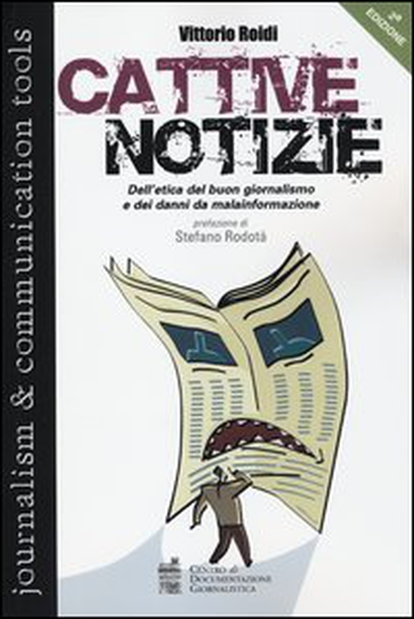 Cattive notizie. Dell'etica del buon giornalismo e dei danni da malainformazione - Librerie.coop Cattive notizie. Dell'etica del buon giornalismo e dei danni da malainformazione - Librerie.coop