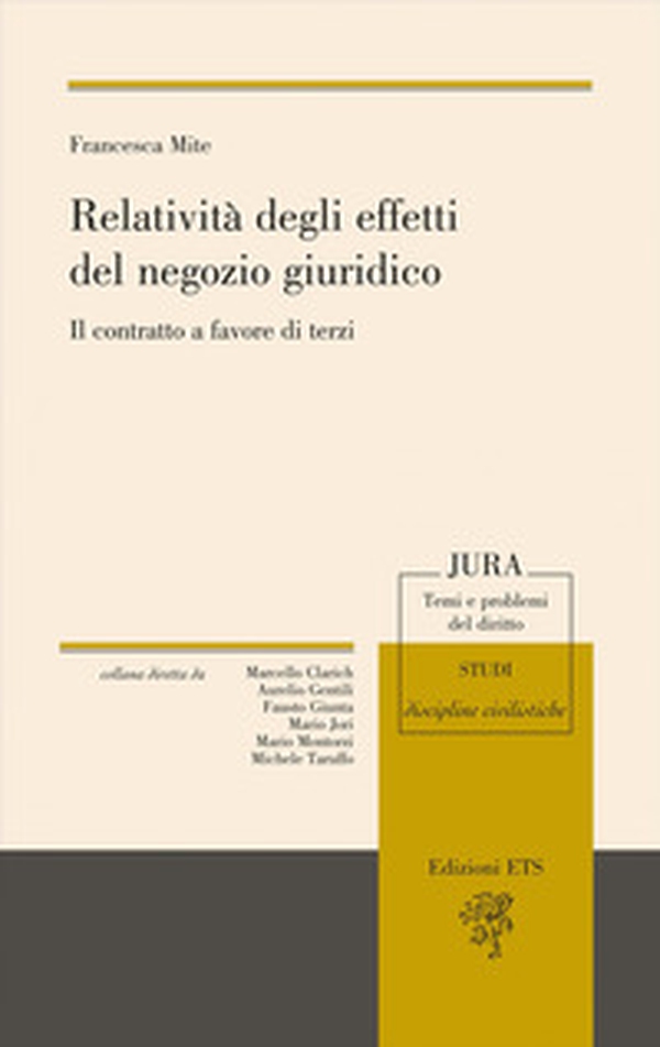 Relatività degli effetti del negozio giuridico. Il contratto a favore di terzi - Librerie.coop Relatività degli effetti del negozio giuridico. Il contratto a favore di terzi - Librerie.coop