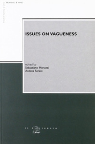 Issues of vagueness. Proceedings of the second Bologna Workshop - Librerie.coop