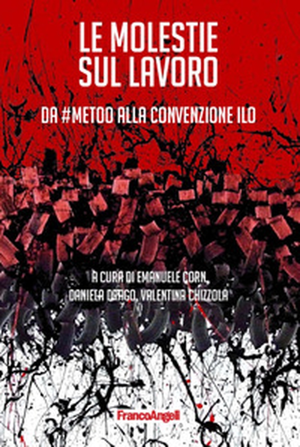 Le molestie sul lavoro. Da #MeToo alla Convenzione ILO - Librerie.coop Le molestie sul lavoro. Da #MeToo alla Convenzione ILO - Librerie.coop