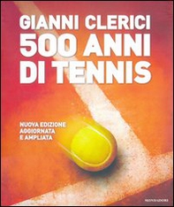 500 anni di tennis - Librerie.coop