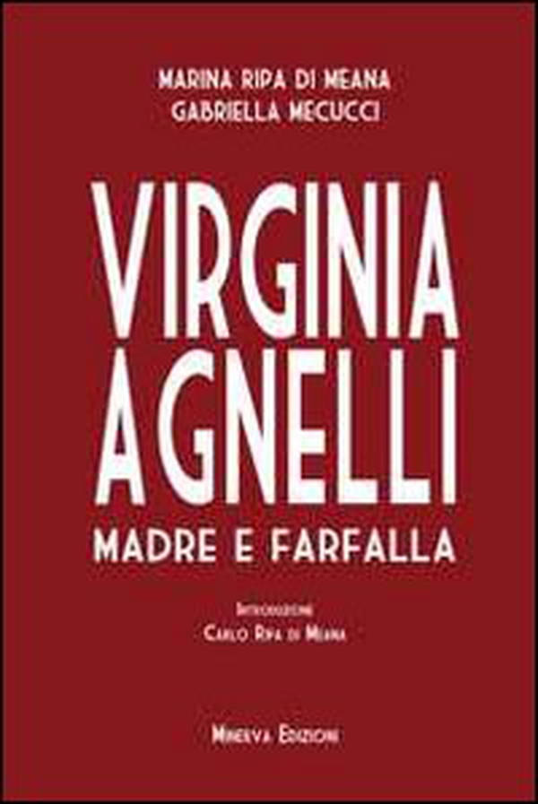 Virginia Agnelli. Madre farfalla - Librerie.coop Virginia Agnelli. Madre farfalla - Librerie.coop