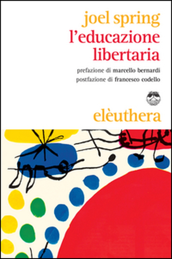 L'educazione libertaria - Librerie.coop L'educazione libertaria - Librerie.coop