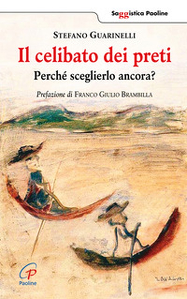 Il celibato dei preti. Perché sceglierlo ancora? - Librerie.coop Il celibato dei preti. Perché sceglierlo ancora? - Librerie.coop