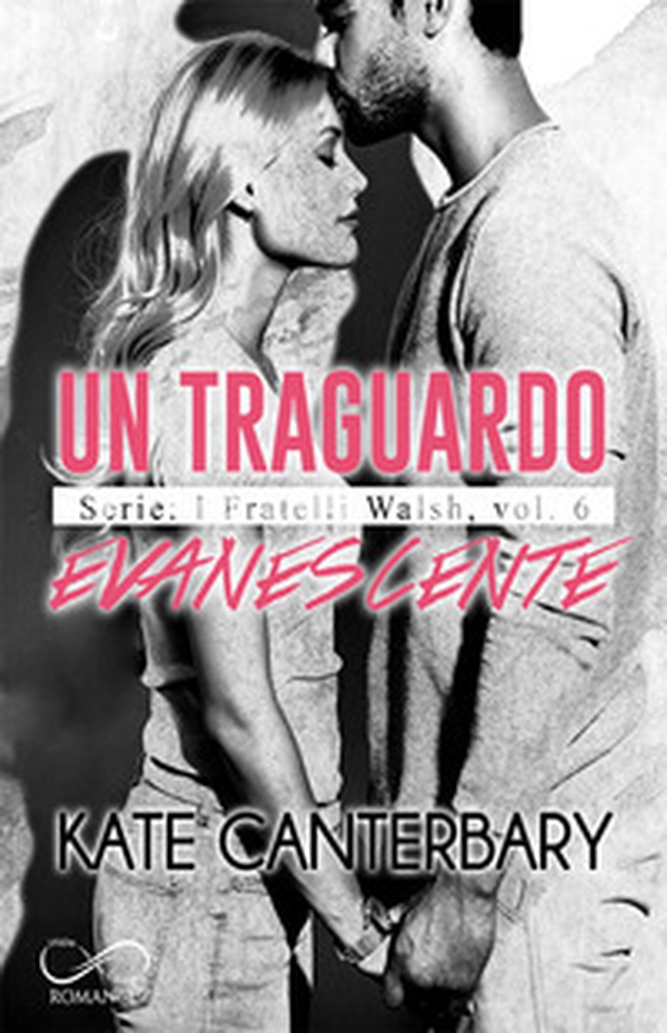 Un traguardo evanescente. I fratelli Walsh - Vol. 6 - Librerie.coop Un traguardo evanescente. I fratelli Walsh - Vol. 6 - Librerie.coop