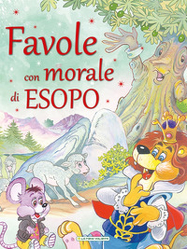 Favole con morale di Esopo - Librerie.coop Favole con morale di Esopo - Librerie.coop