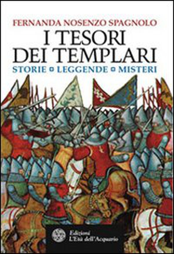 I tesori dei Templari. Storie, leggende, misteri - Librerie.coop I tesori dei Templari. Storie, leggende, misteri - Librerie.coop