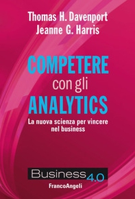 Competere con gli analytics. La nuova scienza per vincere nel business - Librerie.coop