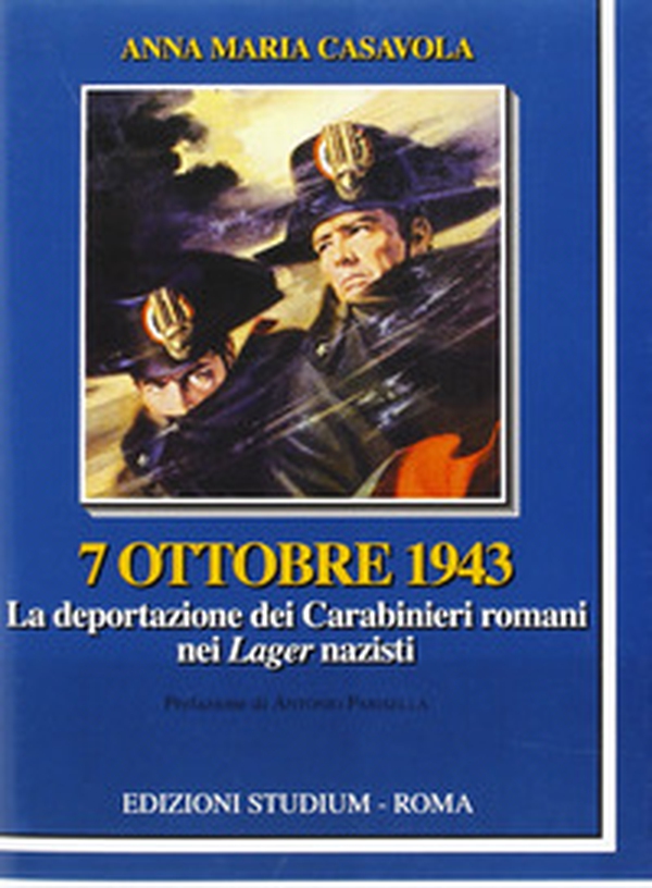 7 ottobre 1943. La deportazione dei carabinieri nei lager nazisti - Librerie.coop 7 ottobre 1943. La deportazione dei carabinieri nei lager nazisti - Librerie.coop