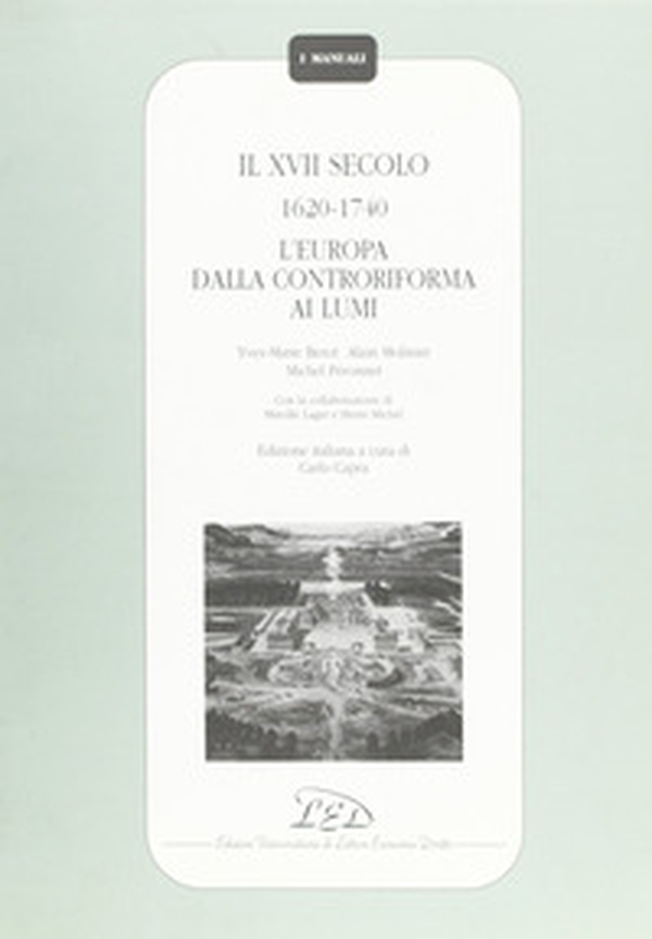 Il Diciassettesimo secolo (1620-1740). L'Europa dalla Controriforma ai Lumi - Librerie.coop Il Diciassettesimo secolo (1620-1740). L'Europa dalla Controriforma ai Lumi - Librerie.coop