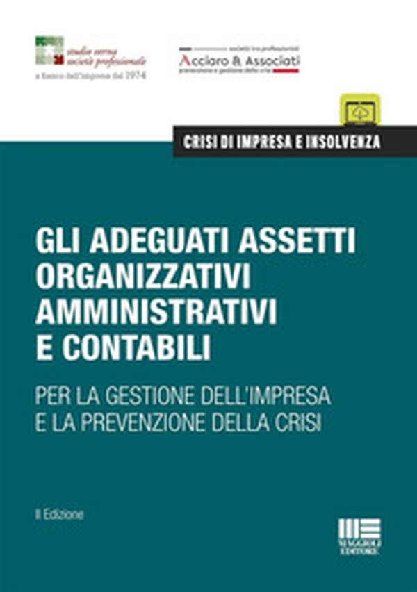 Gli adeguati assetti organizzativi amministrativi e contabili. Per la gestione dell'impresa e la prevenzione della crisi - Librerie.coop Gli adeguati assetti organizzativi amministrativi e contabili. Per la gestione dell'impresa e la prevenzione della crisi - Librerie.coop