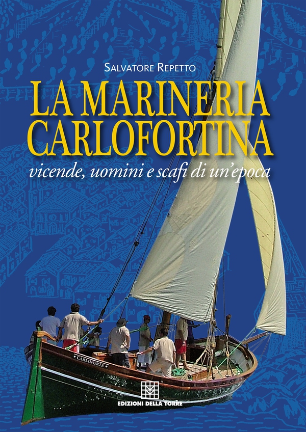 La marineria carlofortina - Librerie.coop La marineria carlofortina - Librerie.coop