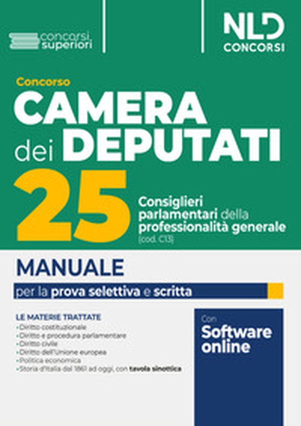 Concorso 25 consiglieri parlamentari della professionalità generale. Camera dei deputati. Manuale per la prova selettiva, scritta e orale - Librerie.coop Concorso 25 consiglieri parlamentari della professionalità generale. Camera dei deputati. Manuale per la prova selettiva, scritta e orale - Librerie.coop