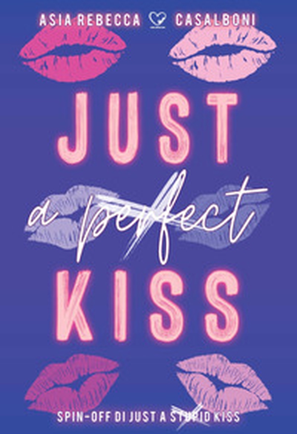 Just a (perfect) kiss - Librerie.coop Just a (perfect) kiss - Librerie.coop